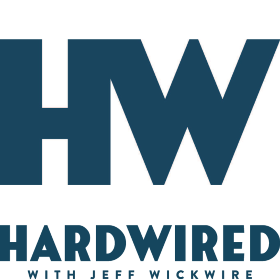 Hardwired with Jeff Wickwire