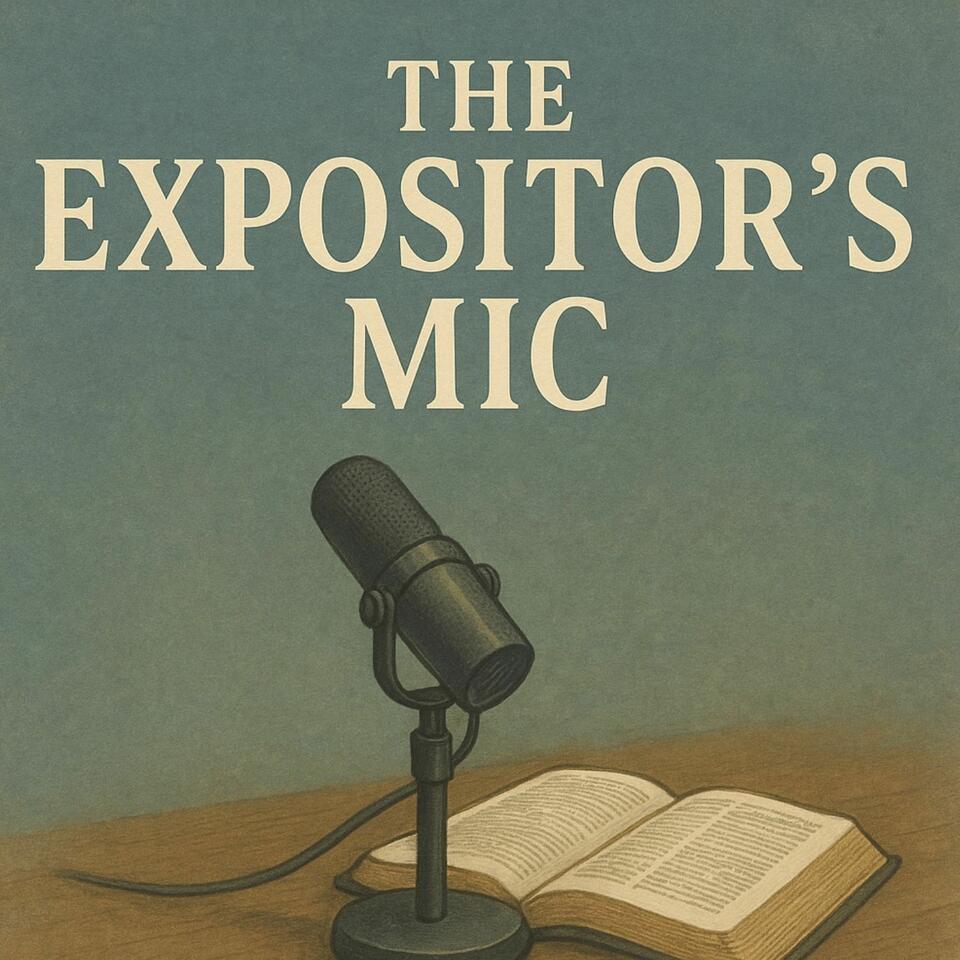 The Expositor’s Mic