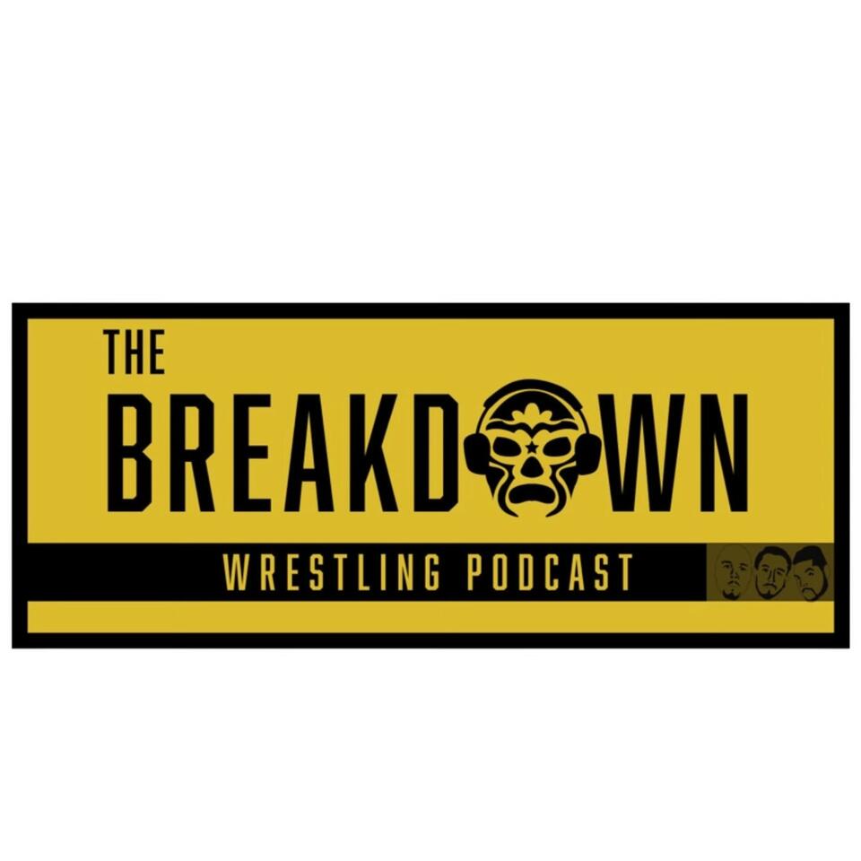 The Breakdown Wrestling Podcast