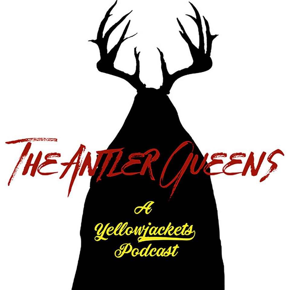 The Antler Queens | A Yellowjackets Podcast
