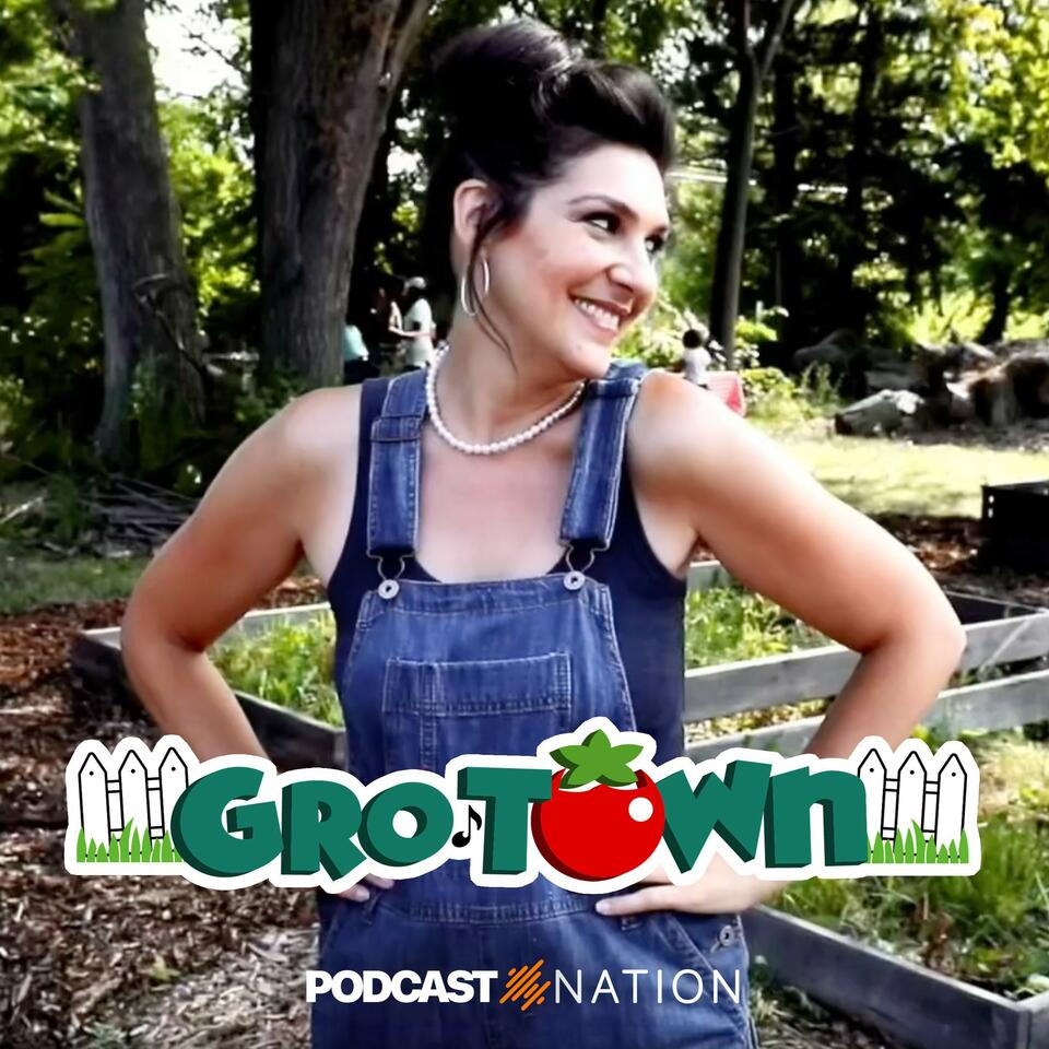 Gro-Town Podcast