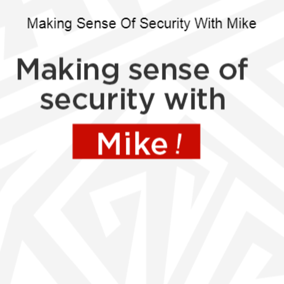 Making Sense Of Security With Mike