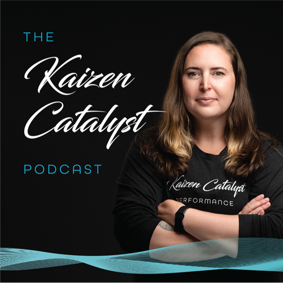 The Kaizen Catalyst Podcast