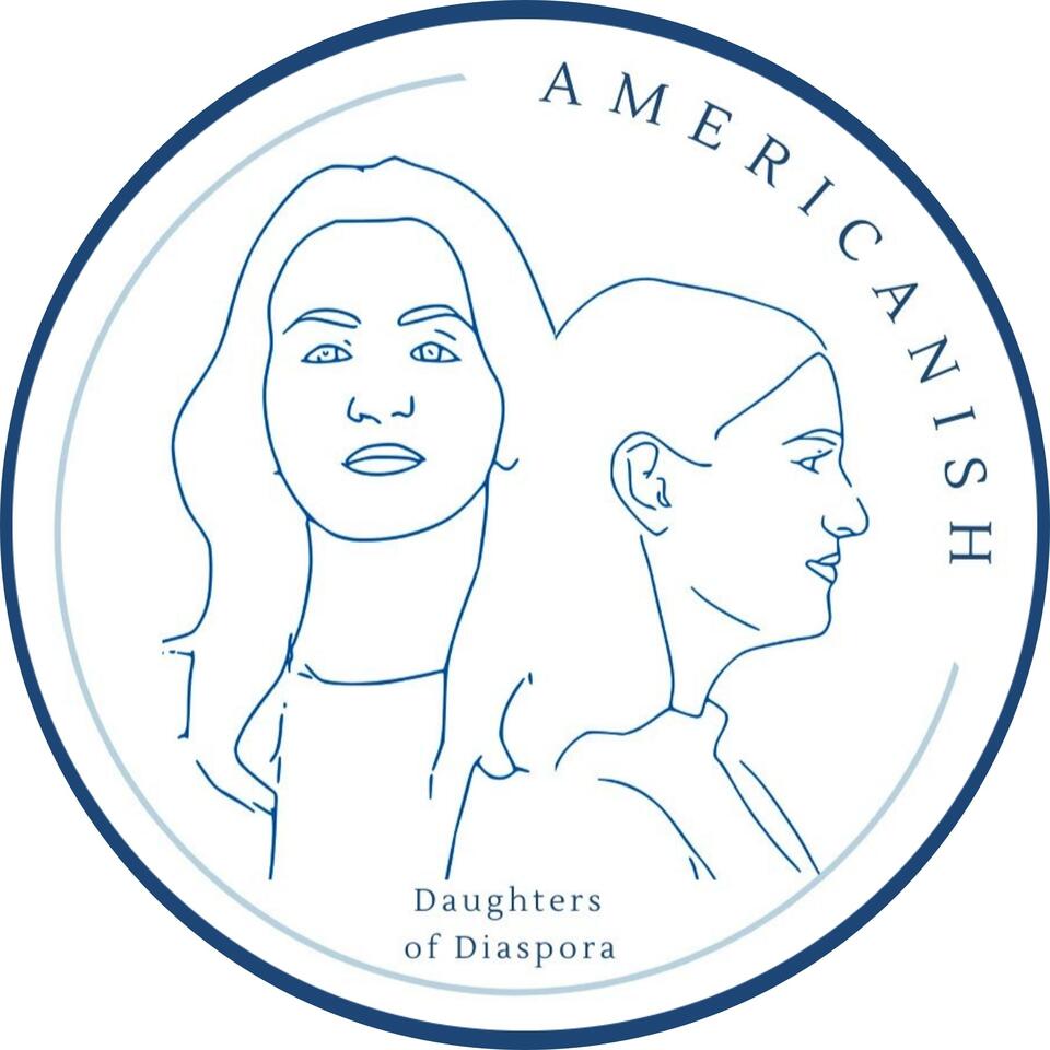 Americanish: Daughters of Diaspora