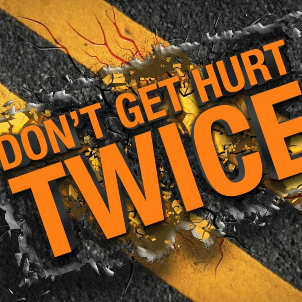 Don’t Get Hurt Twice