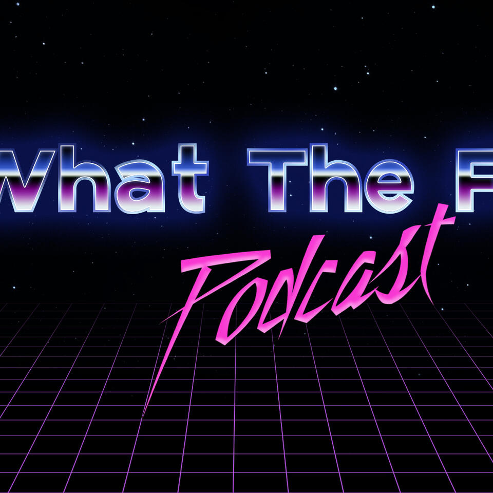What The F Podcast