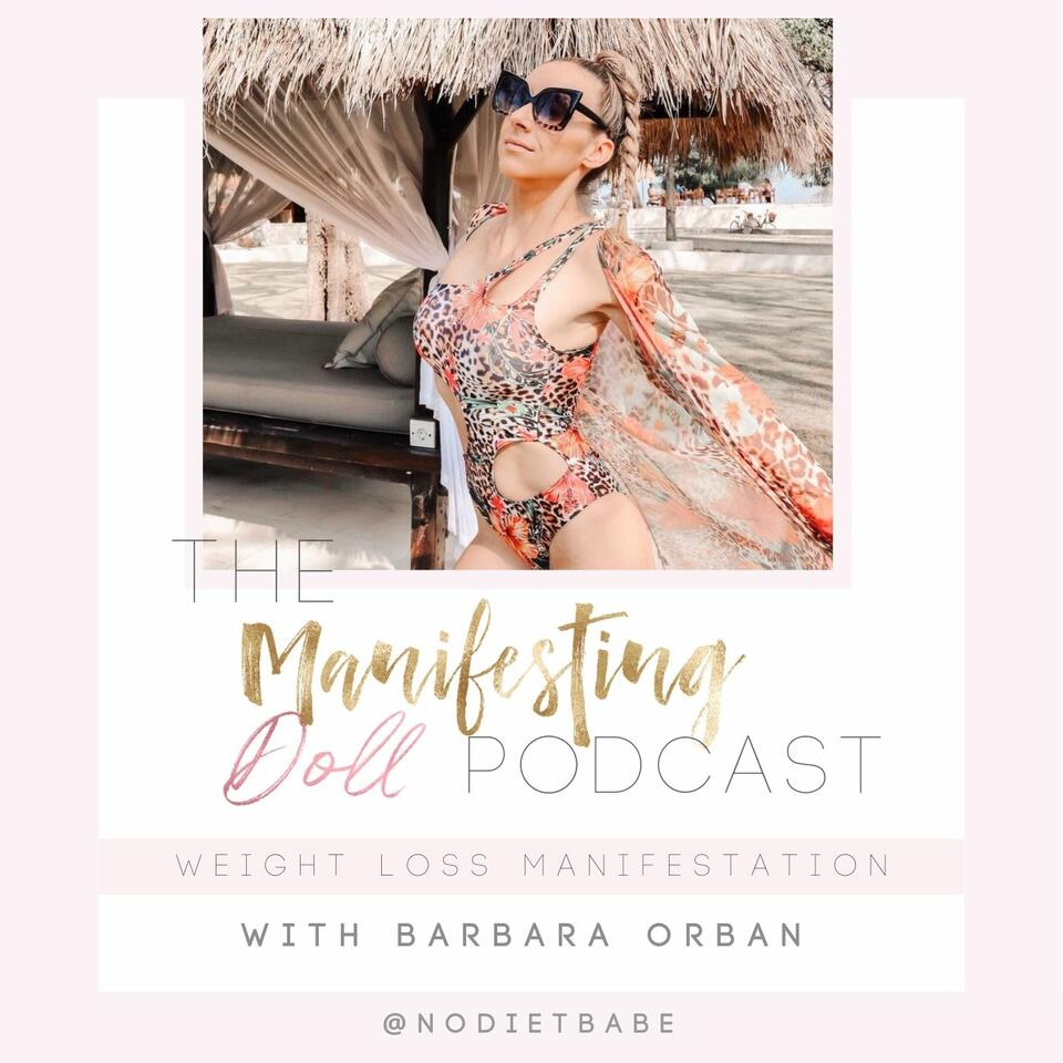 Manifesting Doll | Weight Loss | Emotional Eating | Manifestation | No Diet Babe |