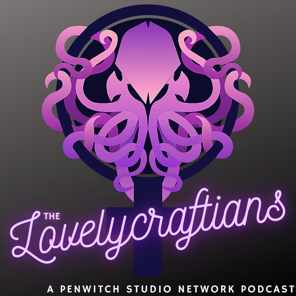 The Lovelycraftians Podcast