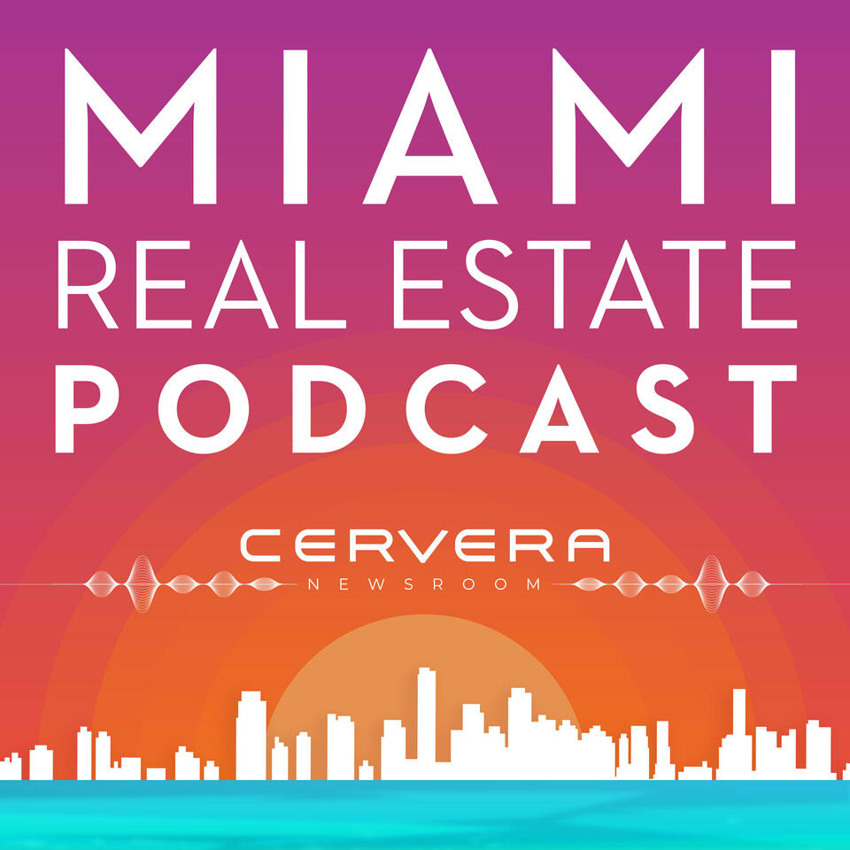 Miami Real Estate Podcast