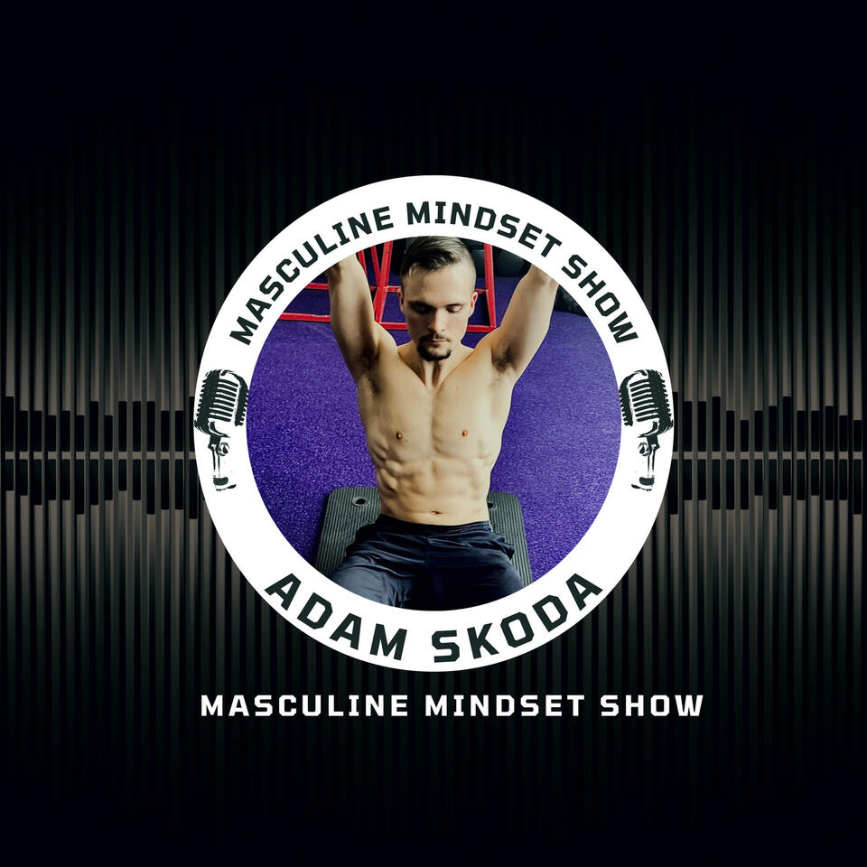 Masculine Mindset Show