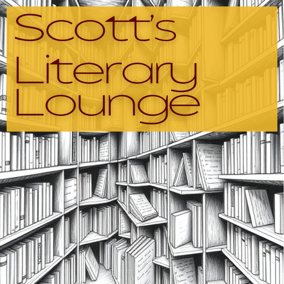 Scott’s Literary Lounge