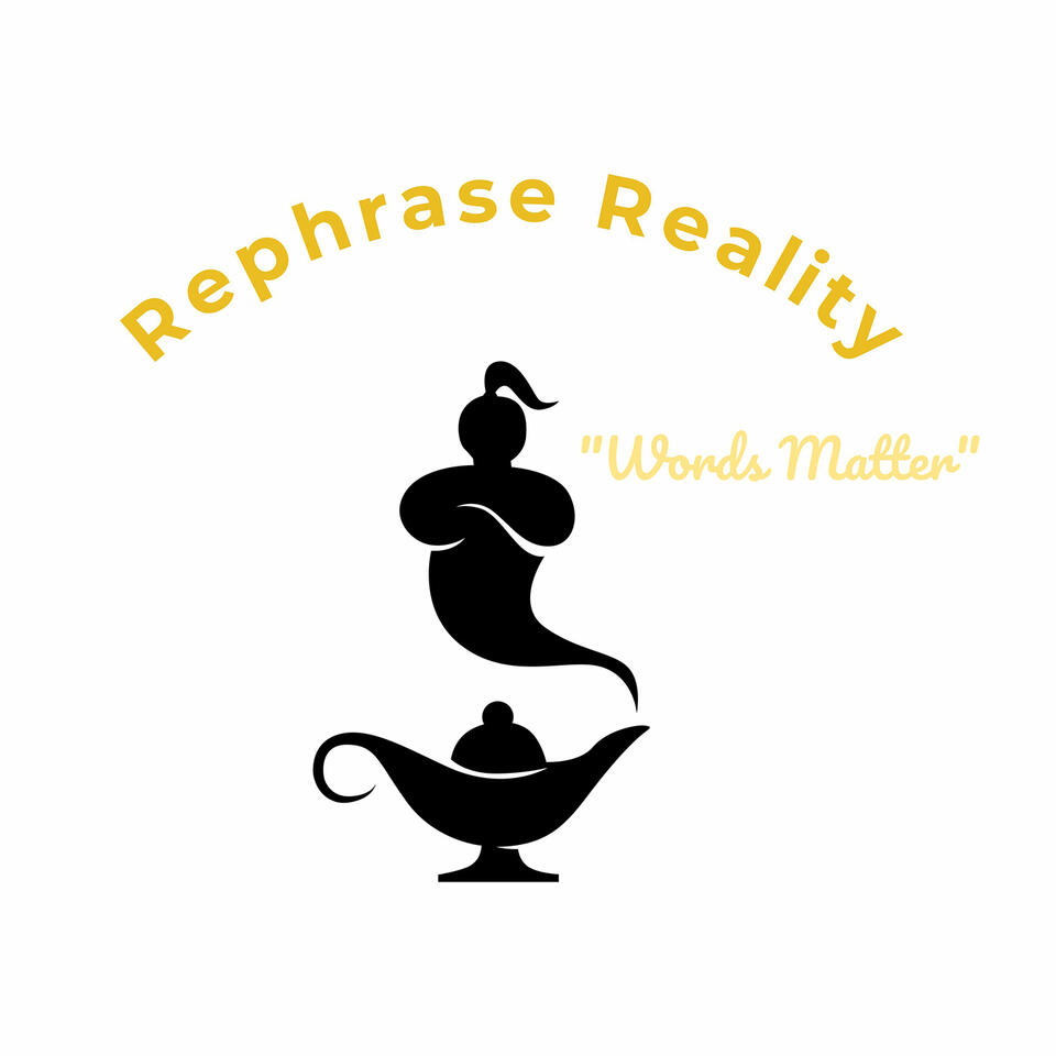Rephrase Reality