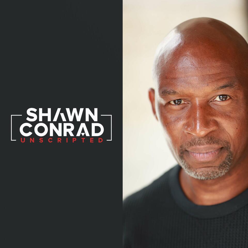 Shawn Conrad Unscripted