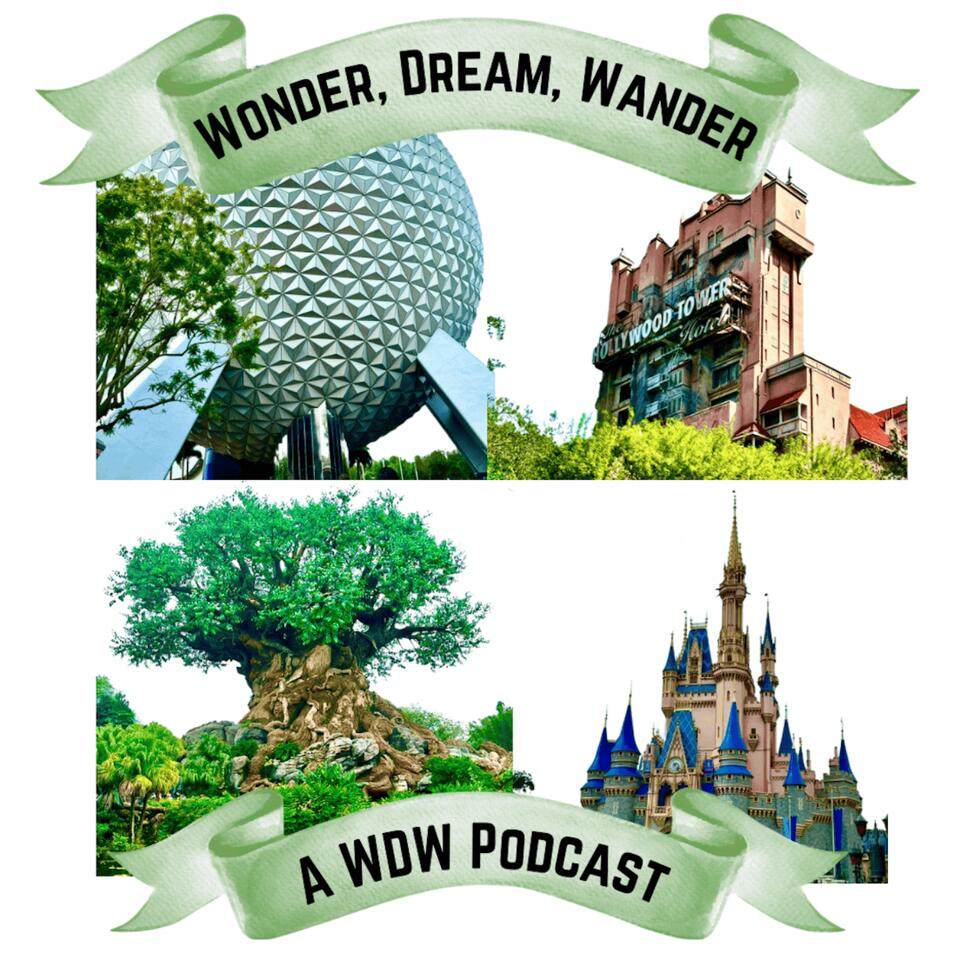 Wonder, Dream, Wander- a WDW Podcast