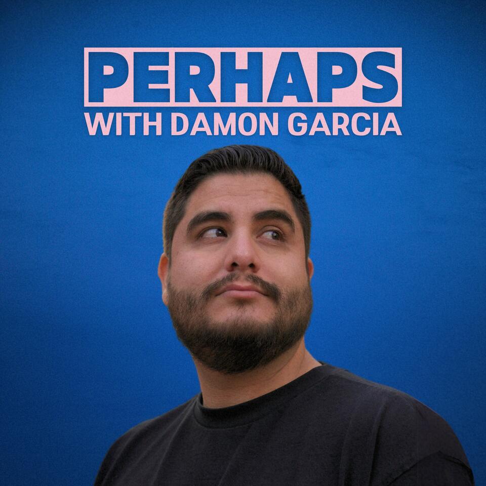 Perhaps with Damon Garcia