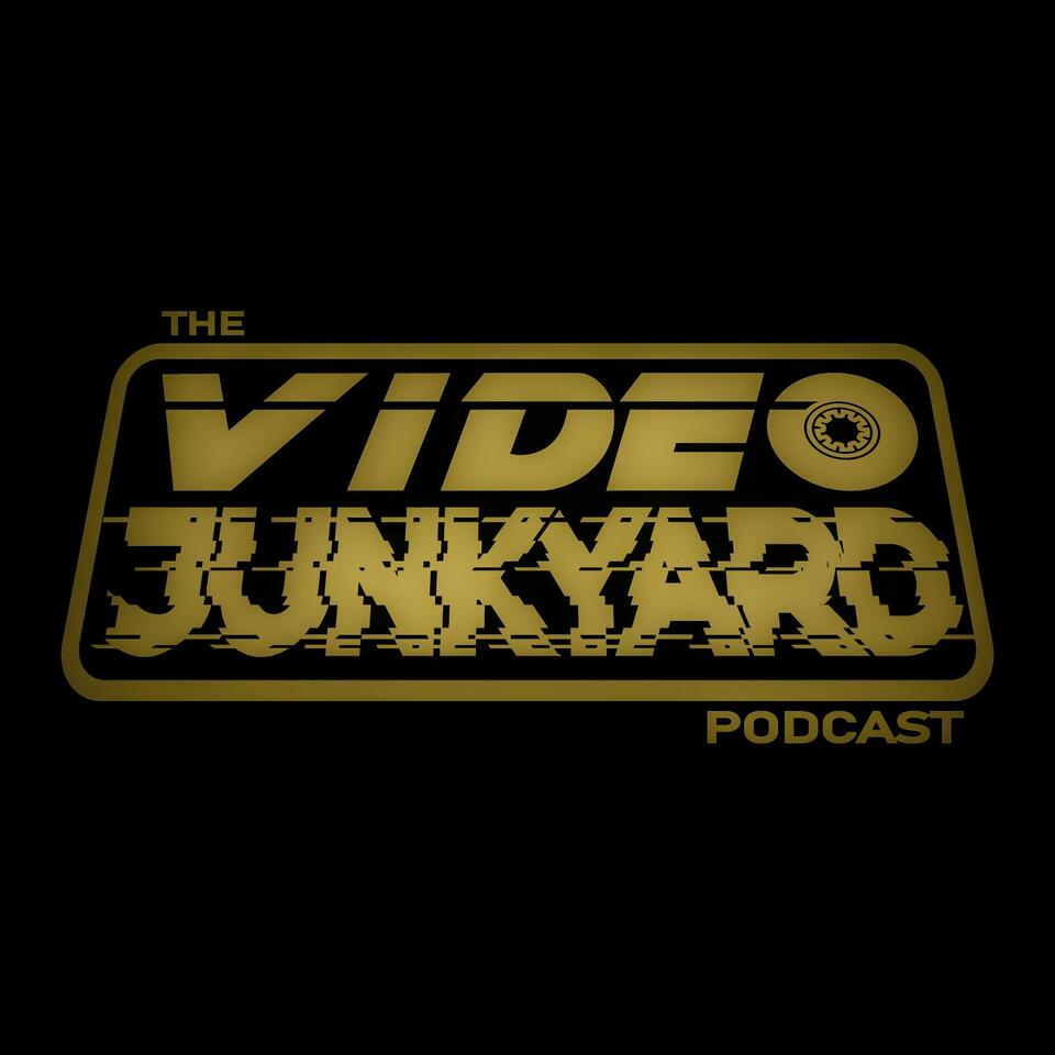 Video Junkyard Podcast
