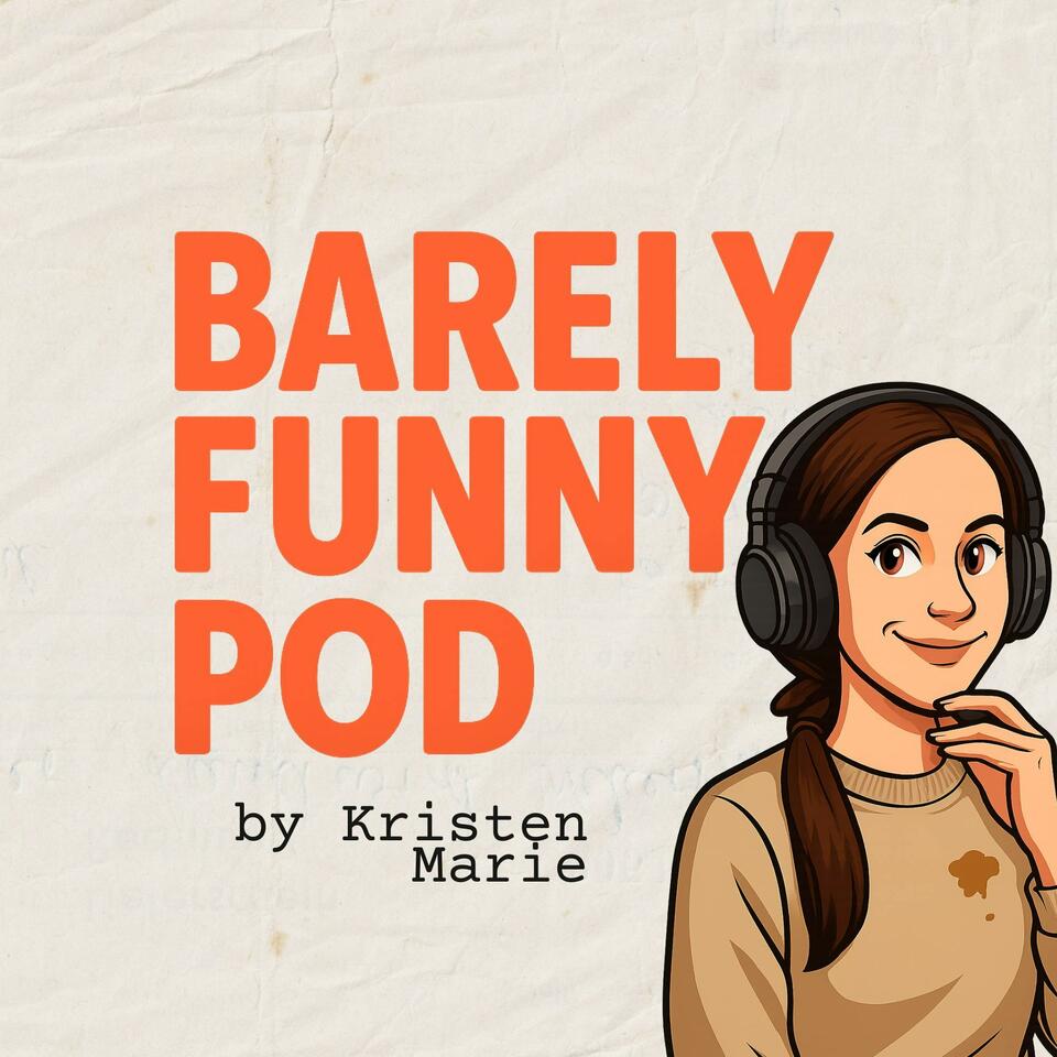 Barely Funny Podcast