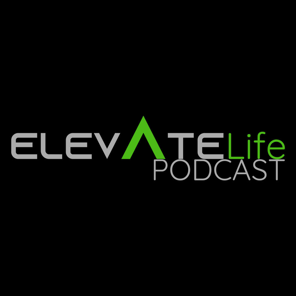 Elevate Life Podcast