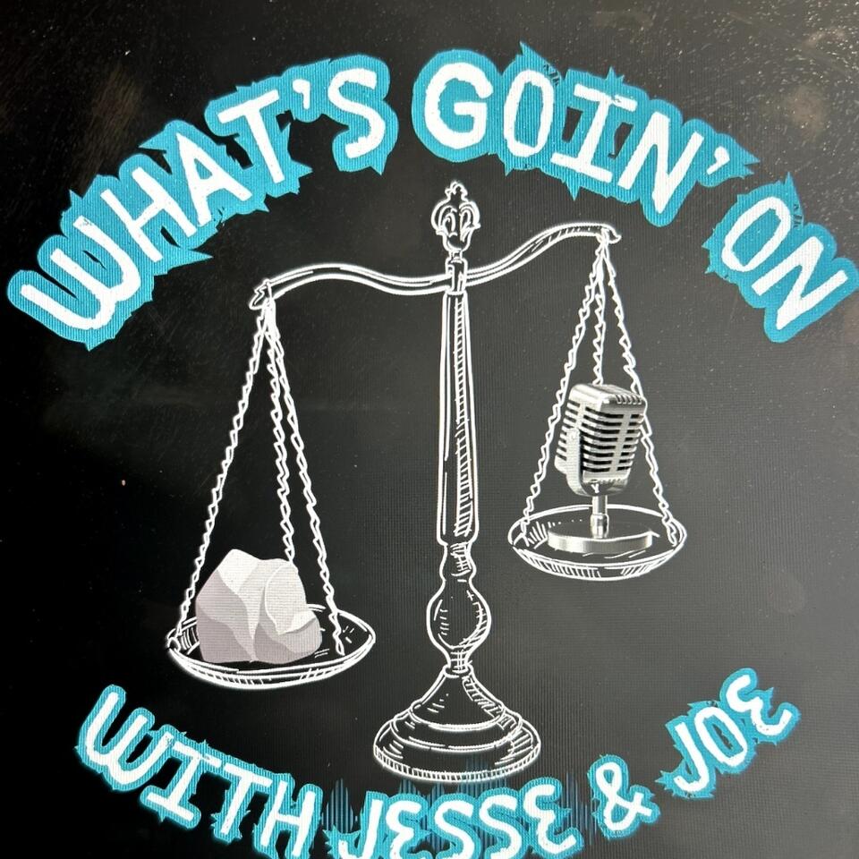 What’s Going On? with Jesse and Joe