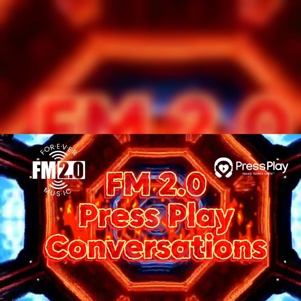 FM 2.0 Press Play Conversations