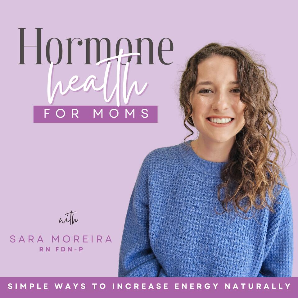 Hormone Health for Moms - Holistic Health, Postpartum Weight loss, Boost Energy, Cortisol, Fatigue