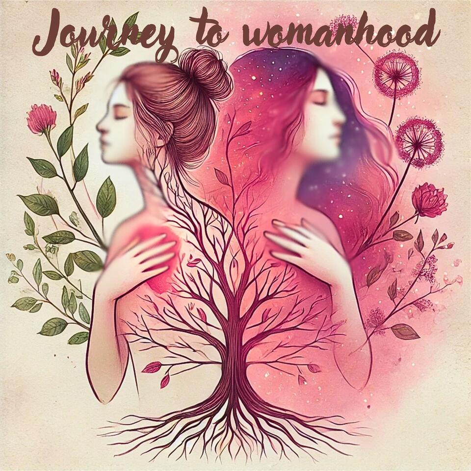 Journey to Womanhood: The Stories We Wish We Knew