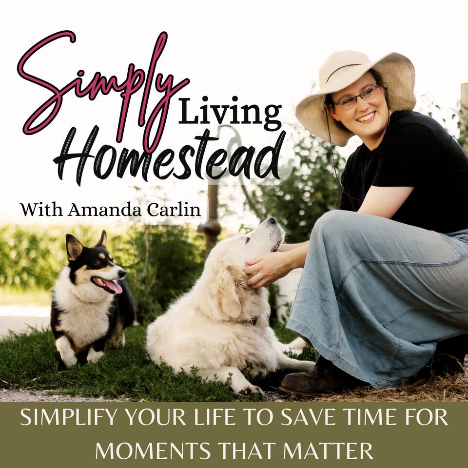Simply Living Homestead | Rhythms, Organization, Time Management, Routines, SAHM, Homemaker, Simplify, Community, Family, Garden