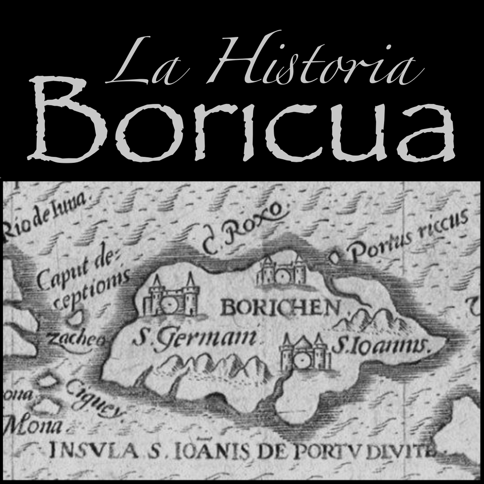 La Historia Boricua - A History of Puerto Rico and her People