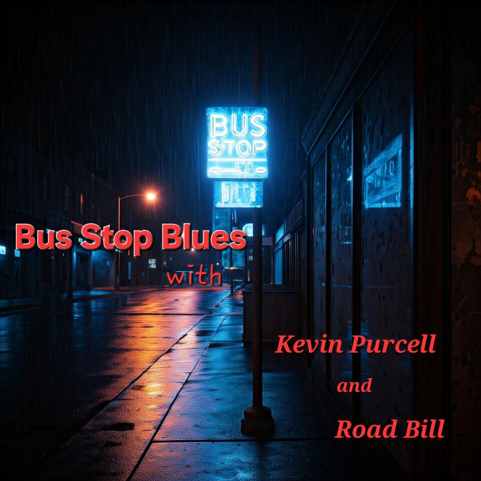 The Bus Stop Blues’s Podcast