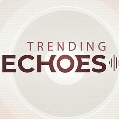 Trending Echoes Podcast S2 - Trending Echoes Podcast