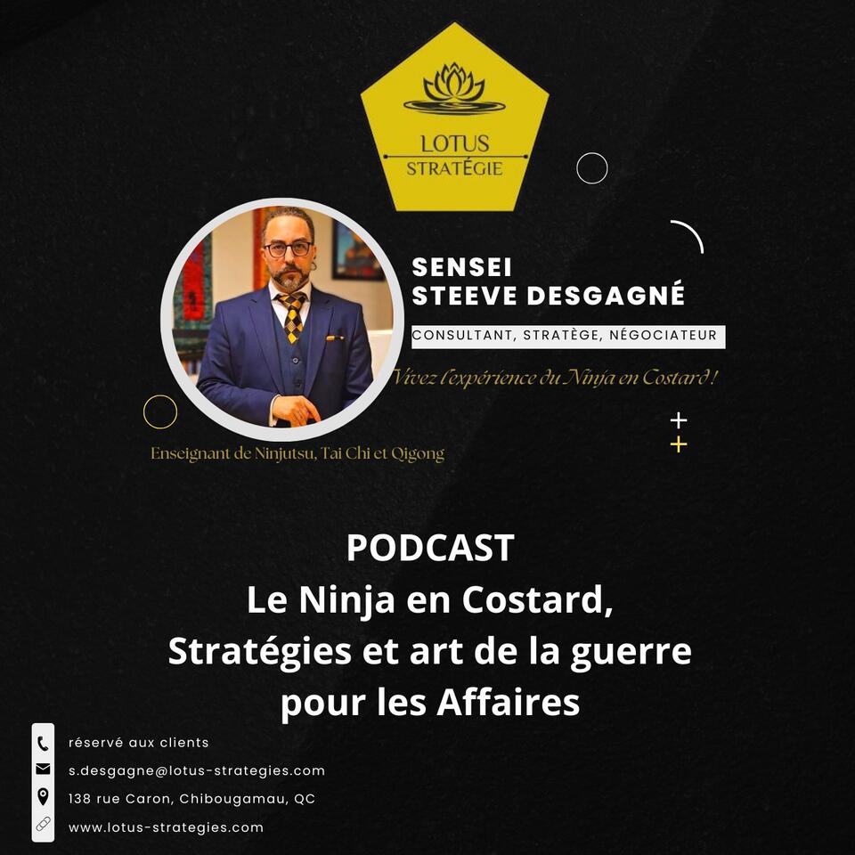 PODCAST Le Ninja en Costard, Stratégies et art de la guerre pour les Affaires