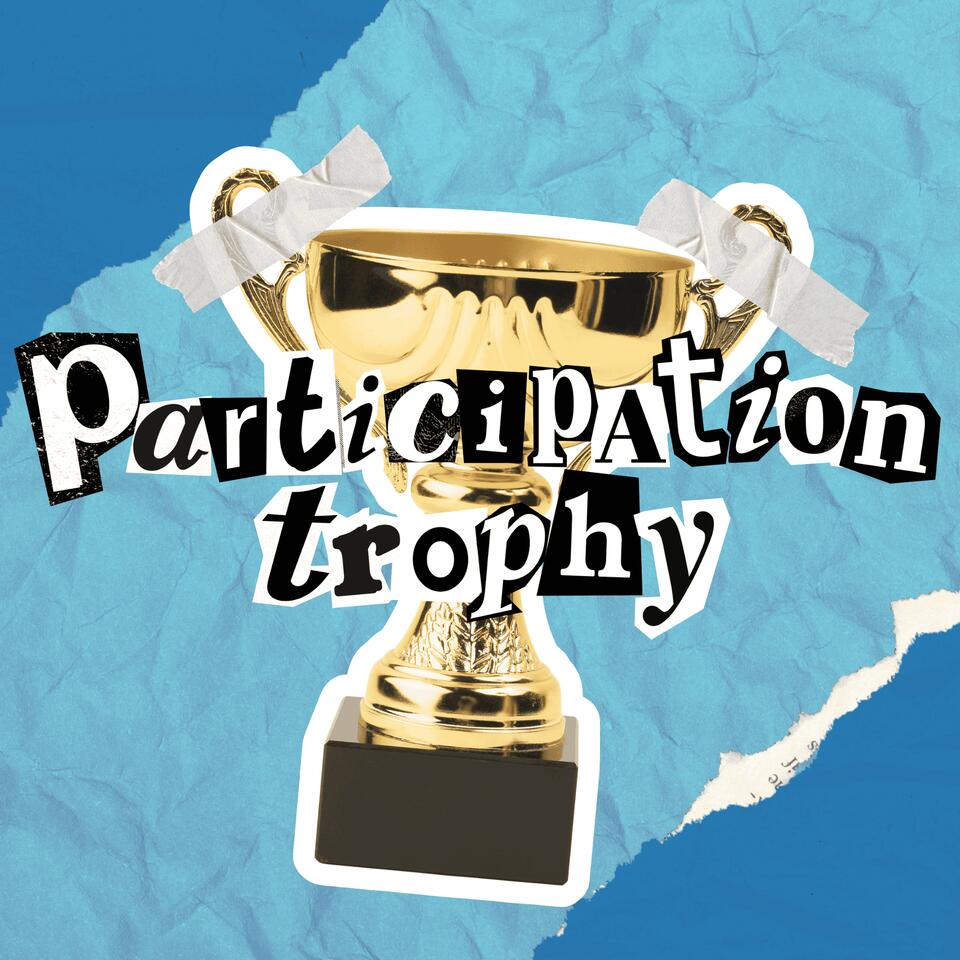 Participation Trophy