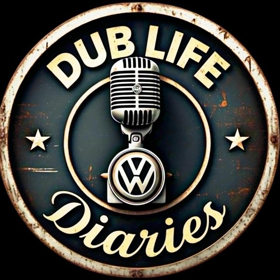 DubLife Diaries The VW Lifestyle Podcast