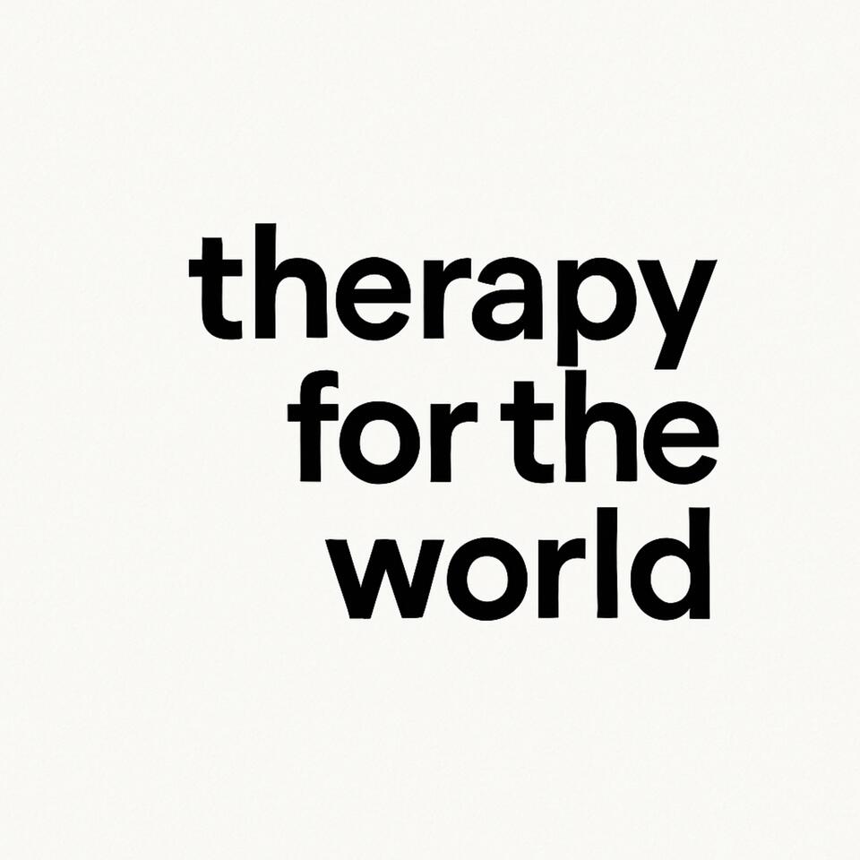 Therapy for the World