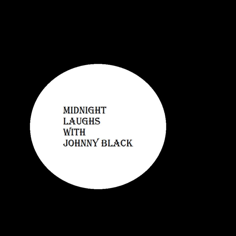 Midnight laughs