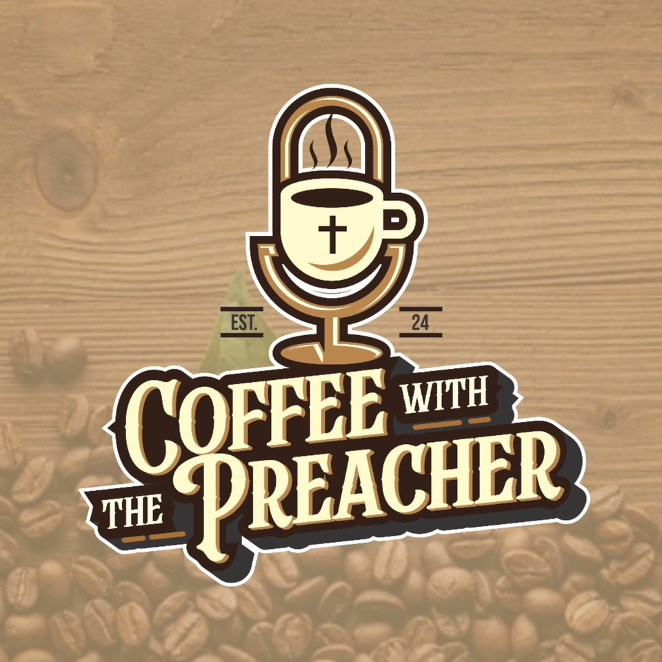 Coffee With The Preacher