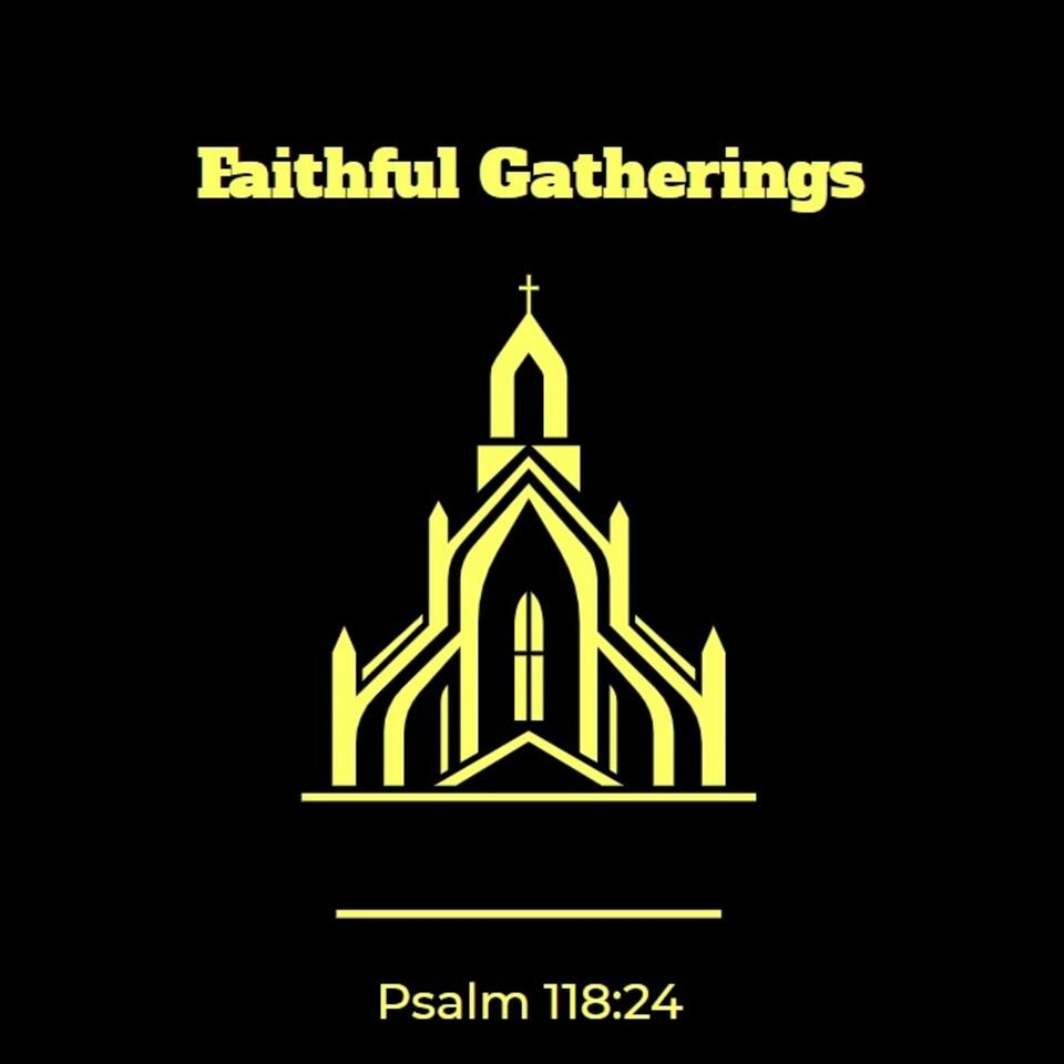 Faithful Gatherings