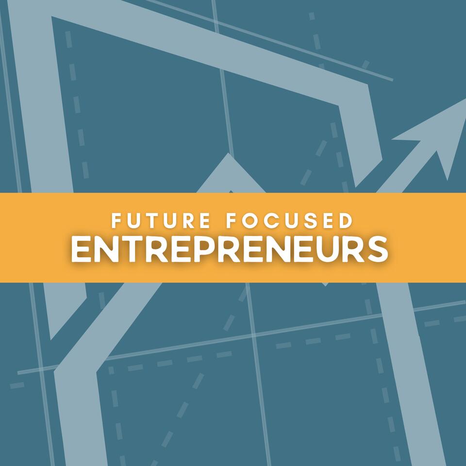 Blueprint CFO Presents: Future Focused Entrepreneurs