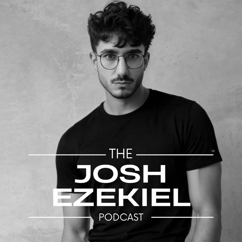 The Josh Ezekiel Podcast