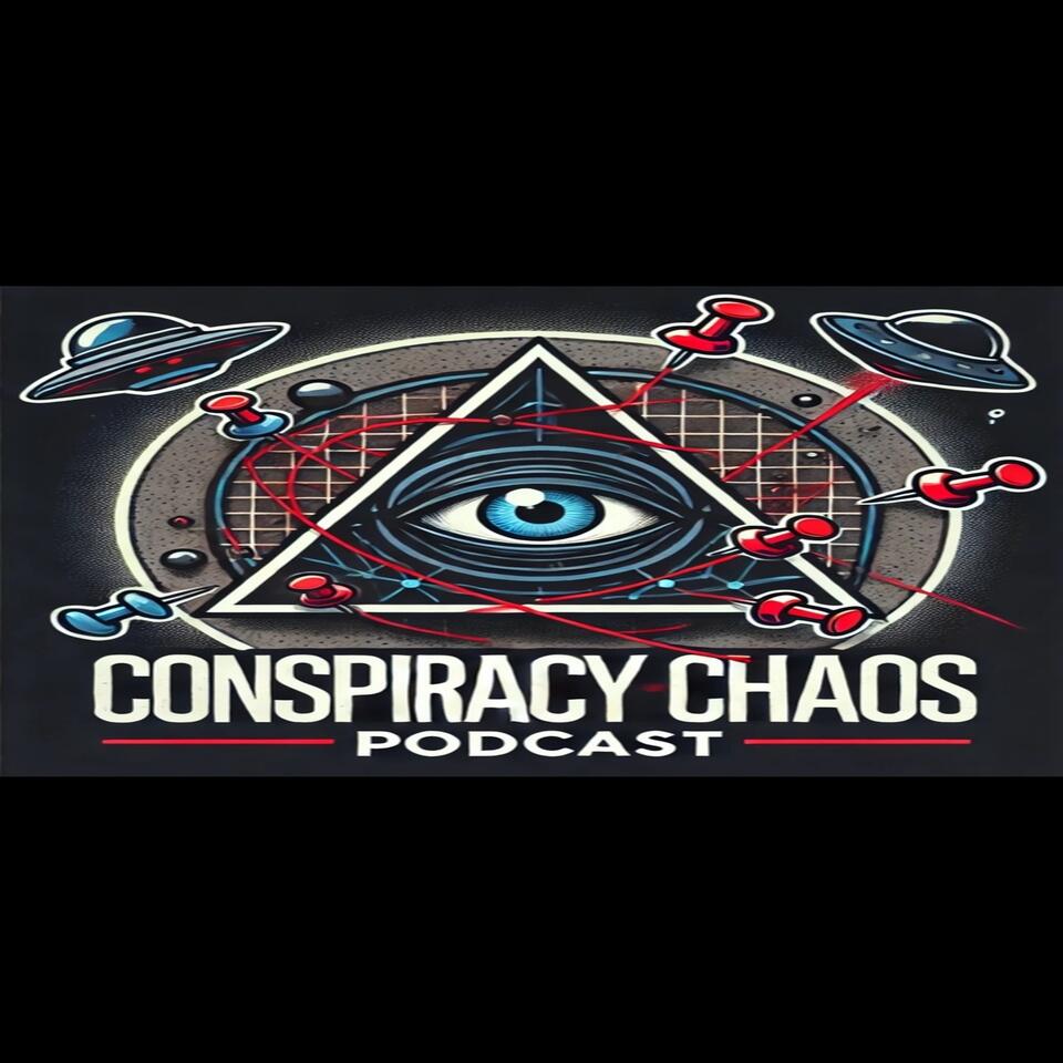 The Conspiracy Chaos Podcast
