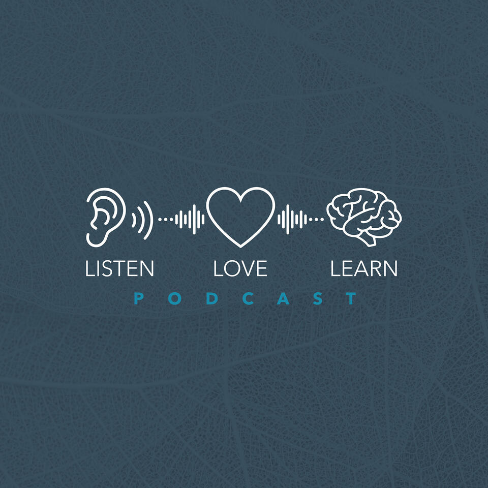 The Listen Love Learn Podcast