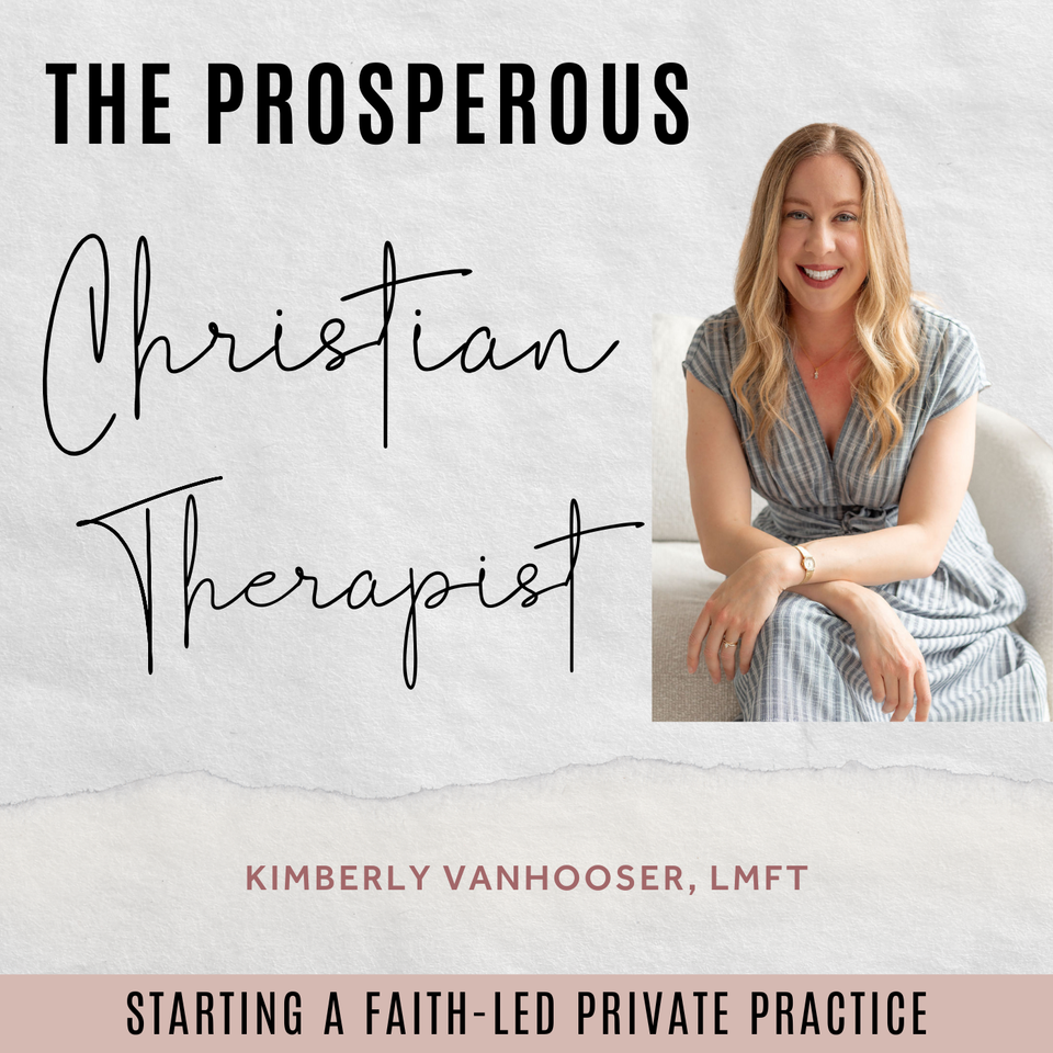 The Prosperous Christian Therapist | Private Practice, Christian Business, Marketing for Therapists, Spiritual Growth