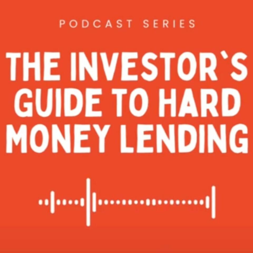 Investor’s Guide to Hard Money Lending