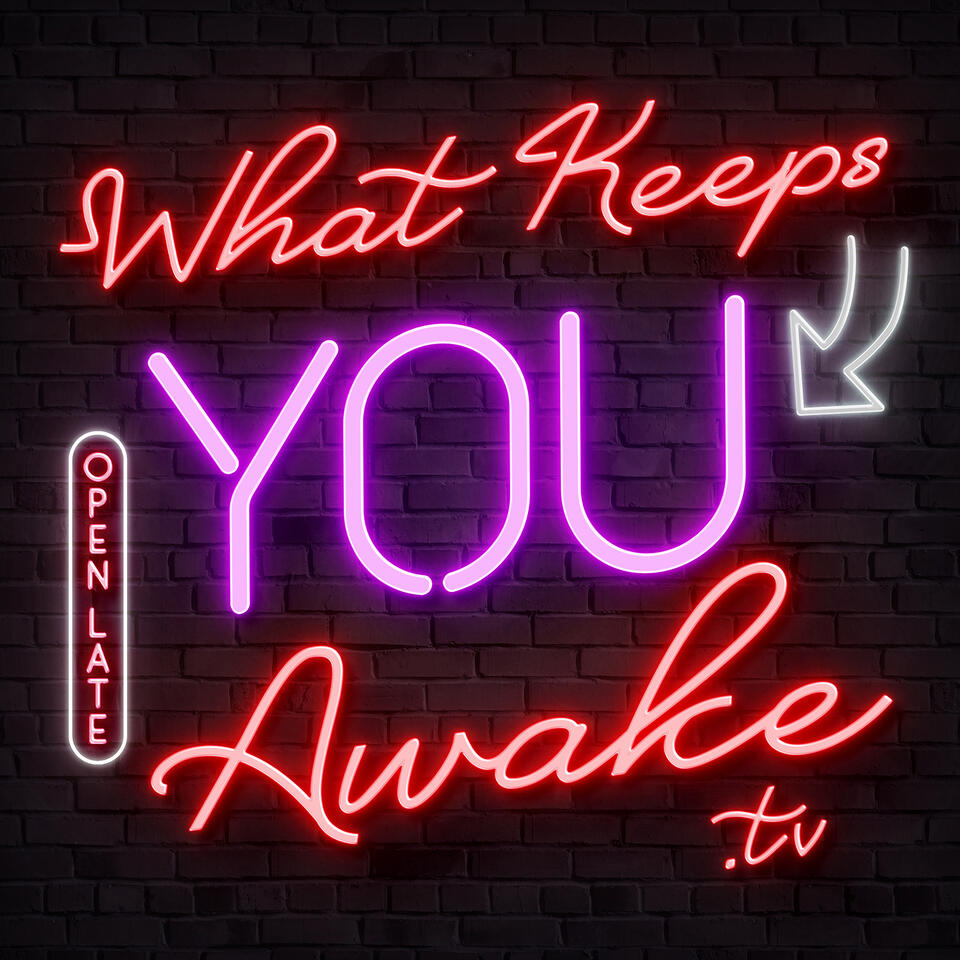 WhatKeepsYouAwake.tv