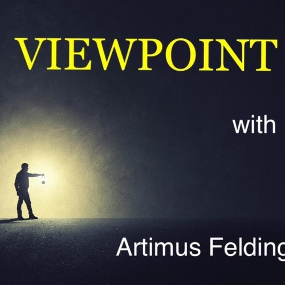 VIEWPOINT with Artimus Felding