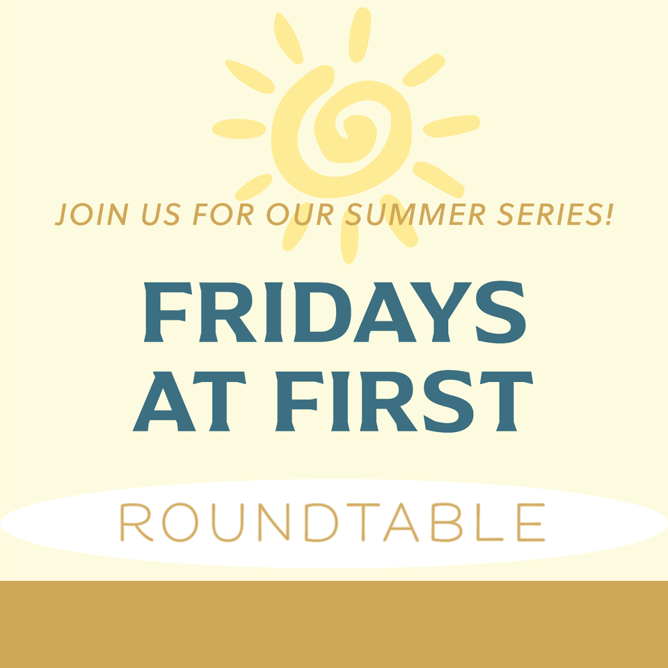 Fridays at First Podcast