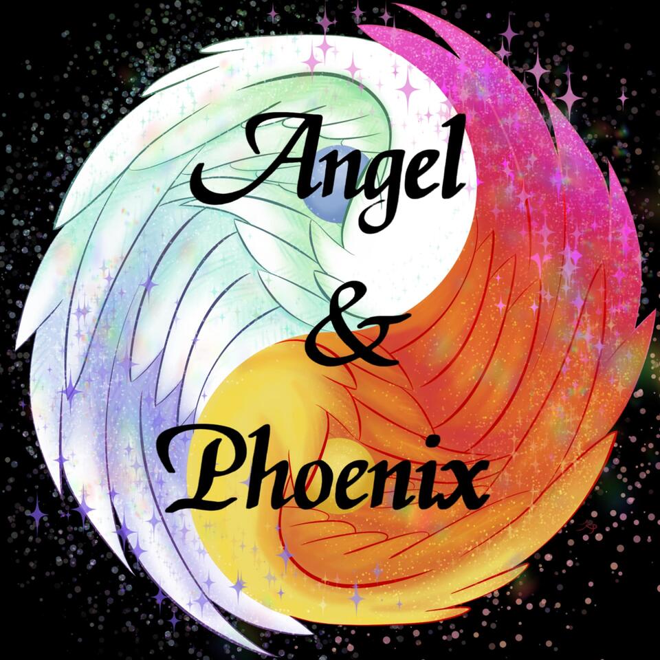 Angel And Phoenix Podcast