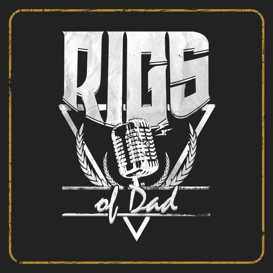 Rigs of Dad
