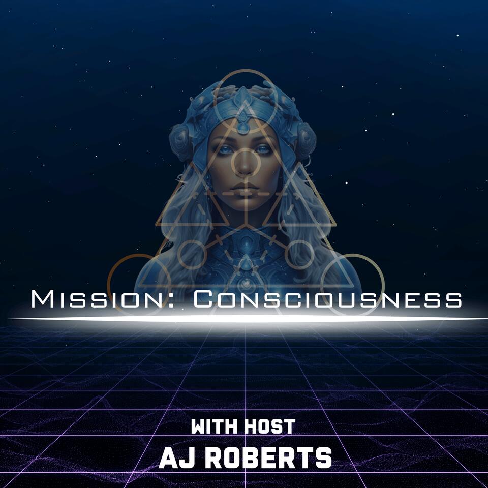 Mission: Consciousness The Podcast