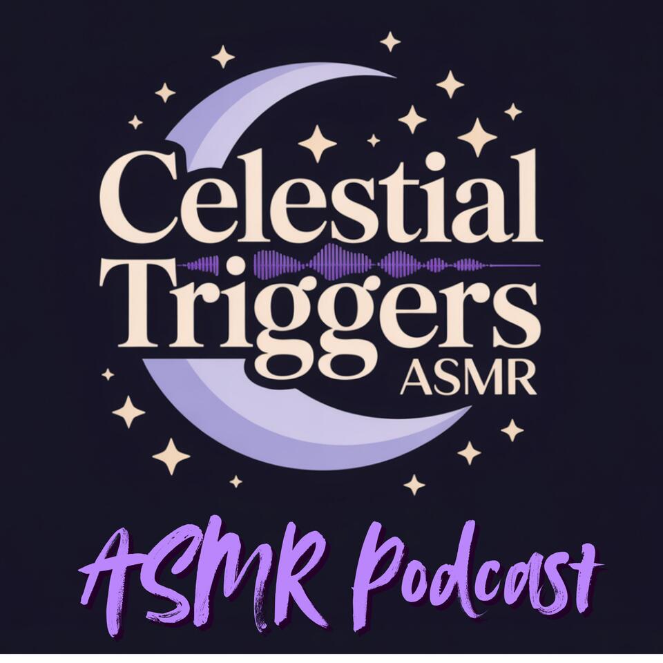 Celestial Triggers ASMR